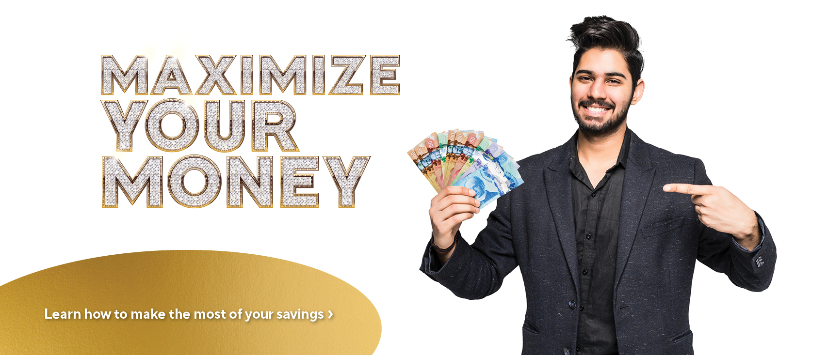 Maximize your Money